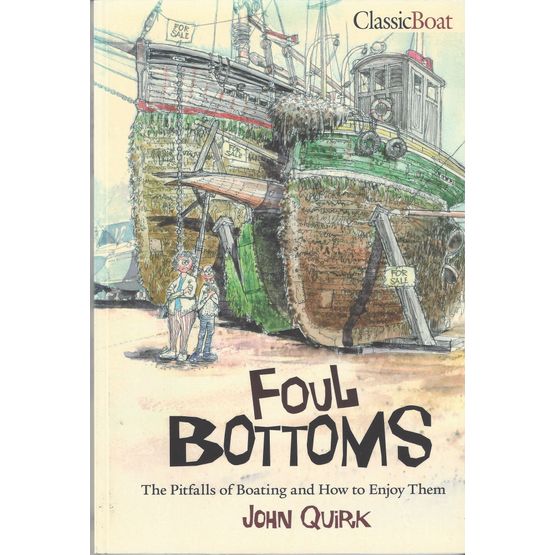 Foul Bottoms: The Pitfalls of Boating &amp; How To Enjoy Them