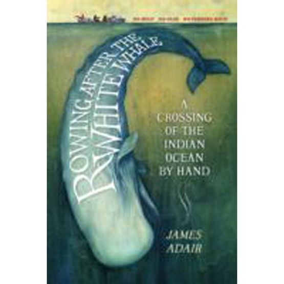 Rowing After The White Whale by James Adair