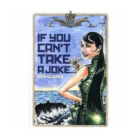If You Can't Take A Joke - Bob Clarke