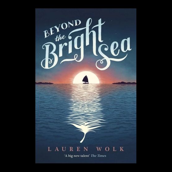 Beyond the Bright Sea by Lauren Wolk