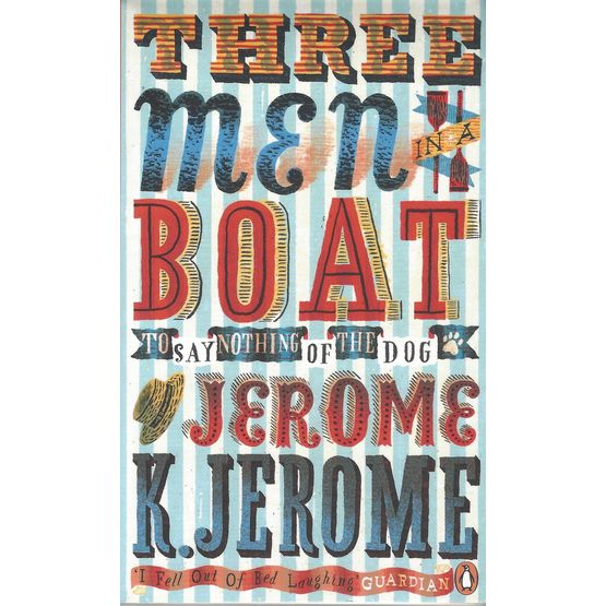 Three Men In A Boat by Jerome K. Jerome