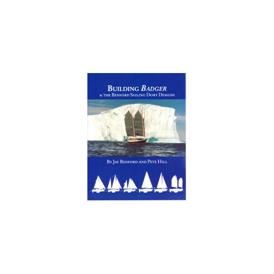 Building Badger &amp; the Benford Sailing Dory Designs