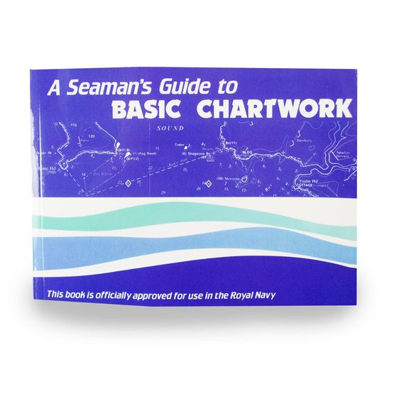 A Seaman's Guide To Basic Chartwork